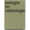 Biologie en celbiologie door Schoofs Liliane