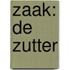 Zaak: De Zutter door Katrien Ryserhove