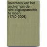 Inventaris van het archief van de Sint-Eligiusparochie te Moen (1740-2006) door Hendrik Callewier