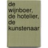De wijnboer, de hotelier, de kunstenaar