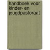 Handboek voor kinder- en jeugdpastoraat by Corjan Matsinger