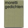 Moretti gedichten door Ria Kroon