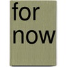 For now by Herman Asselberghs