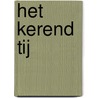 Het kerend tij by Ian W. Toll