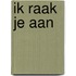 Ik raak je aan