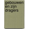 Gebouwen en zijn dragers door Rokus Visser