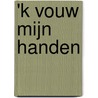 'k Vouw mijn handen door Willemieke Kloosterman-Coster