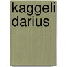 Kaggeli Darius by Lucy Neetens