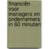 Financiën voor managers en ondernemers in 60 minuten