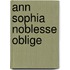 Ann Sophia noblesse oblige