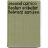 Second opinion kosten en baten Holwerd aan Zee