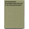Groepsgewijze managementsystemen in de varkenshouderij door Sanne Van Beirendonck