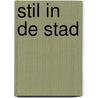Stil in de stad door Milou van der Will