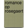 Romance op Rosegaert door Gerda van Wageningen