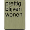 Prettig blijven wonen door Ciska Sikkel Spierenburg