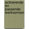 Activerende en passende werkvormen door Meike Berben