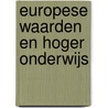 Europese waarden en hoger onderwijs by Herman van Goethem