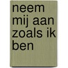 Neem mij aan zoals ik ben door Niels Gillebaard