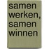 Samen werken, samen winnen