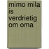 Mimo Mila is verdrietig om oma
