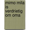Mimo Mila is verdrietig om oma door Anneke de Jong