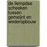 De Liempdse Scheeken tussen Gemeijnt en Wederopbouw door Ger van den Oetelaar