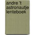 Andre 't Astronautje lenteboek