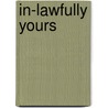 In-Lawfully yours by Unknown