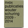 NVOX publicaties Wouter Schuring 2009 - 2014 door Wouter Schuring