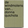 De windmolens van... Donna Quichota door Donna Quichota
