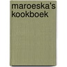 Maroeska's kookboek by maroeska metz