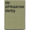 De Afrikaanse Derby by Gerard van Gemert
