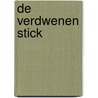 De verdwenen stick by Gerard van Gemert