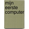 Mijn eerste computer door Anne-Sophie Baumann