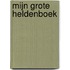 Mijn grote heldenboek