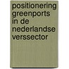 Positionering greenports in de Nederlandse verssector door J. Snels