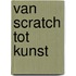 Van Scratch tot kunst