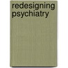 Redesigning psychiatry door Sander Voerman