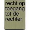 Recht op toegang tot de rechter by Joelle Rozie