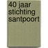 40 jaar Stichting Santpoort