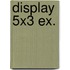 Display 5x3 ex.