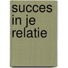 Succes in je relatie door Angèle Nederlof