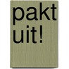Pakt uit! door Holly Smale