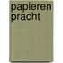 Papieren pracht