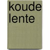 Koude Lente door Lieneke Dijkzeul