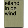 Eiland in de wind by Lieneke Dijkzeul