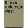 Thuis in Rotterdam West door Pieter van Oudheusden