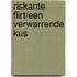 Riskante flirt/Een verwarrende kus