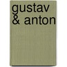 Gustav & Anton by Rose Tremain