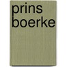 Prins Boerke door Pieter De Poortere